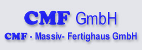 CMF GmbH - Massiv, Fertighaus